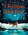 Cover: I Follow The Fox - HarperCollins