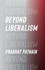 Cover: Beyond Liberalism - Columbia University Press