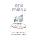 Cover: Otis Finds a Friend - bemour arts