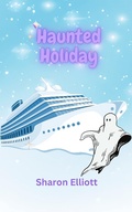 Cover: Haunted Holiday - Sharon Elliott