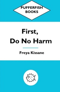 Abbildung von: First, Do No Harm - Pufferfish Books