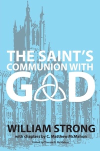 Enlarge image Cover: The Saint's Communion With God - Puritan Publications