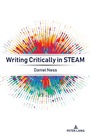 Cover: Writing Critically in STEAM - Peter Lang Verlag