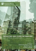 Cover: Producing and living the high-rise: New contexts, old questions? - Vernon Press