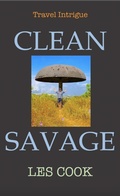 Cover: Clean Savage - Travel Intrigue