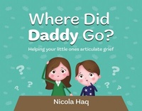 Abbildung von: Where Did Daddy Go? - Nicola Haq