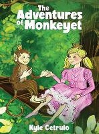 Enlarge image Cover: The Adventures of Monkeyet - Kyle Cetrulo