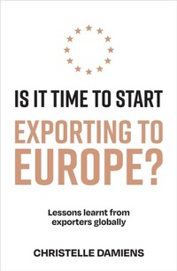 Abbildung von: Is It Time to Start Exporting to Europe? - Exportia Australia Pty Ldt