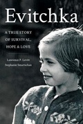 Cover: Evitchka A True Story of Survival, Hope and Love - Crave Press
