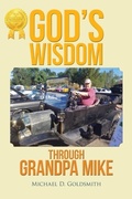 Cover: God's wisdom through Grandpa Mike - Distributed By Ingram Spark