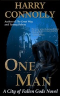Cover: One Man: A City of Fallen Gods Novel - Harry Connolly
