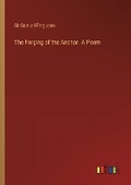 Cover: The Forging of the Anchor. A Poem - Outlook Verlag