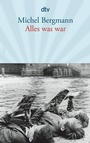 Cover: Alles was war - dtv