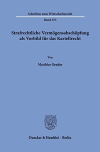 Abbildung von: Strafrechtliche Vermögensabschöpfung als Vorbild für das Kartellrecht. - fibre