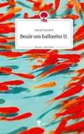 Cover: Boule um halbzehn II.. Life is a Story - story.one - story.one publishing