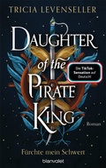 Cover: Daughter of the Pirate King - F&uuml;rchte mein Schwert - Blanvalet