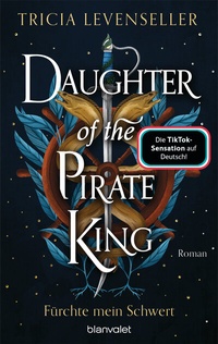 Abbildung von: Daughter of the Pirate King - Fürchte mein Schwert - Blanvalet