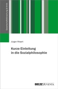 Cover: Kurze Einleitung in die Sozialphilosophie - Juventa Verlag ein Imprint der Beltz Verlagsgruppe GmbH & Co. KG