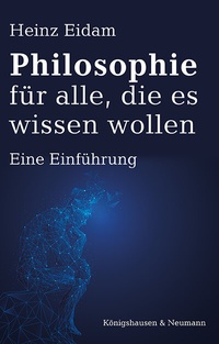 Abbildung von: Philosophie für alle, die es wissen wollen - Königshausen & Neumann