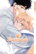 Cover: Fuchsrot wie die Eifersucht - TOKYOPOP GmbH