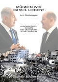 Cover: M&uuml;ssen wir Israel lieben? - Sch&auml;fer, Gabriele