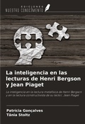 Cover: La inteligencia en las lecturas de Henri Bergson y Jean Piaget - Ediciones Nuestro Conocimiento