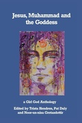 Cover: Jesus, Muhammad and the Goddess - Girl God Books