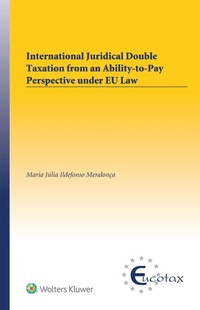 Abbildung von: International Juridical Double Taxation from an Ability-to-Pay Perspective under EU Law - Wolters Kluwer