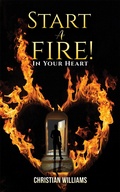 Cover: Start a Fire! - Austin Macauley Publishers
