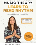 Cover: Music Theory: Learn to Read Rhythm - Edina Balczo