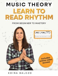 Enlarge image Cover: Music Theory: Learn to Read Rhythm - Edina Balczo