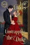 Cover: Unwrapping the Duke (Wayward Dukes' Alliance, #15) - Jane Charles