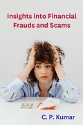 Cover: Insights into Financial Frauds and Scams - C. P. Kumar