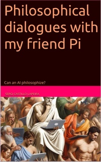 Abbildung von: Philosophical dialogues with my friend Pi - Edicions Etma