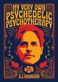 Cover: My Very Own Psychedelic Psychotherapy - DJ Kadagian