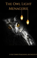 Cover: Owl Light Menagerie - Fae Corps Publishing