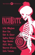 Cover: Incubate : A Horror Collection of Feminine Power - Speculation Publications