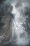 Cover: The Pulse of Kato Whip - Cranefly Press