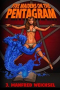 Cover: Five Maidens on the Pentagram - J. Manfred Weichsel