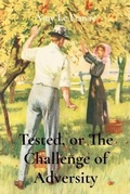 Cover: Tested, or The Challenge of Adversity - Murine Publications LLC