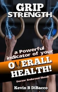 Abbildung von: Grip Strength-An indicator of your Overall Health - Chelsea House Press Inc.