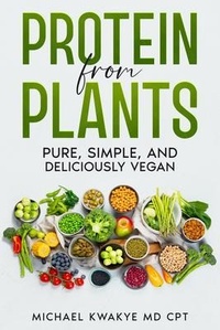 Abbildung von: Protein From Plants - Pure Simple and Deliciously Vegan - staten house