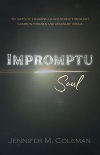 Abbildung von: Impromptu Soul - Trilogy Christian Publishing