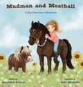 Cover: Mudman and Meatball, A Sky View Farm Adventure - Angelina Natale