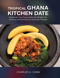 Abbildung von: Tropical Ghana Kitchen Date - TheStoryCharles