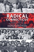 Cover: Radical Connecticut People's History In The Constitution State - Hard Ball Press