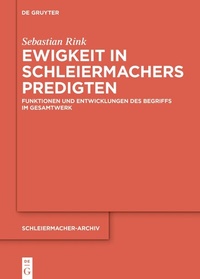 Abbildung von: Ewigkeit in Schleiermachers Predigten - De Gruyter