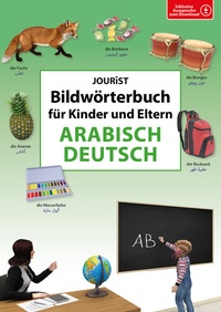 Abbildung von: Bildwörterbuch für Kinder und Eltern Arabisch-Deutsch - Jourist Verlags GmbH