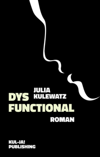 Abbildung von: Dysfunctional - kul-ja! publishing