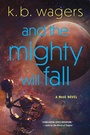 Cover: And the Mighty Will Fall - HarperCollins